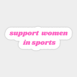 Support Women In Sports Sticker